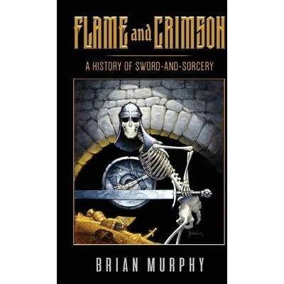Flame and Crimson: A History of Sword-and-Sorcery | Bob McLain