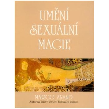 Umění sexuální magie - Anandová Shunyam