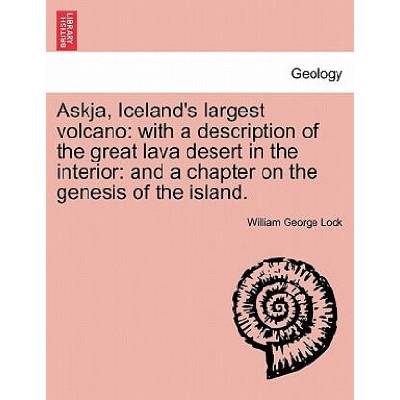 Askja, Iceland's Largest Volcano | William George Lock