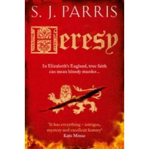 Heresy | S J Parris (2011)