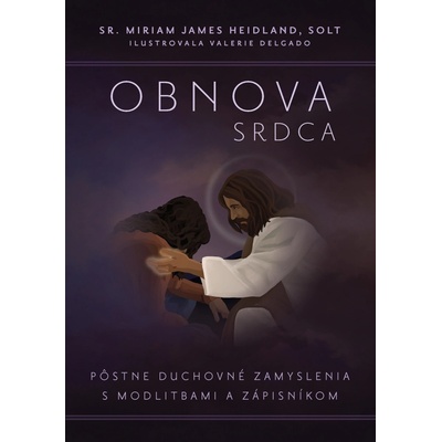Obnova srdca - Miriam James Heidland, Valerie Delgado ilustrátor