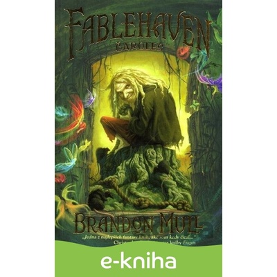 Fablehaven: Čaroles - Brandon Mull