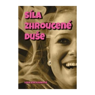 Síla zhroucené duše