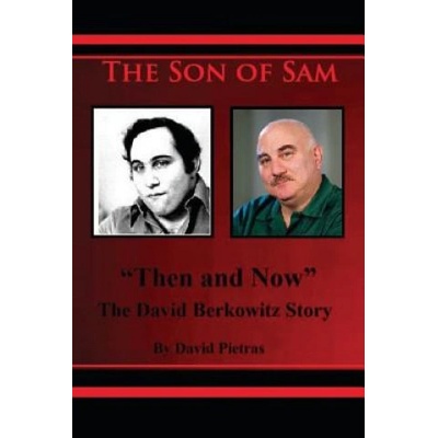 The Son of Sam "Then and Now" The David Berkowitz Story | David Pietras