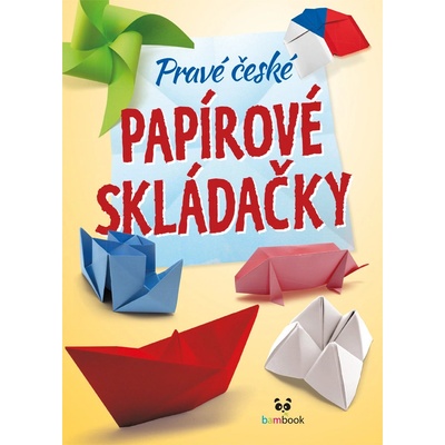 Pravé české papírové skládačky - Kolektiv autorů