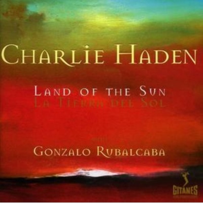 CH.HADEN & G.RUBALCABA: THE LAND OF THE SUN CD