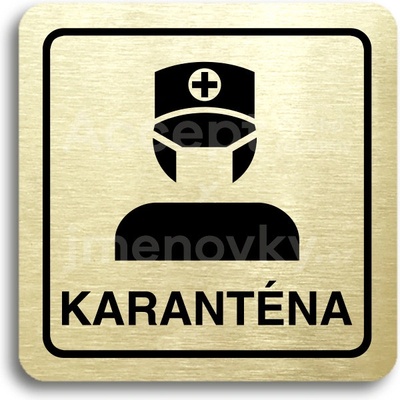 ACCEPT Piktogram karanténa III - zlatá tabulka - černý tisk