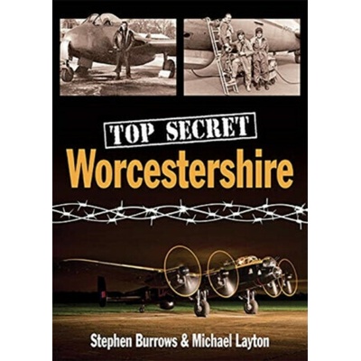 Top Secret Worcestershire - Michael Layton, Stephen Burrows