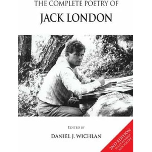 The Complete Poetry of Jack London | Jack London, Daniel J. Wichlan (ISBN: 9781935656289)