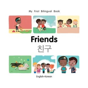 My First Bilingual Book-Friends (English-Korean) | Milet Publishing (ISBN: 9781785088650)