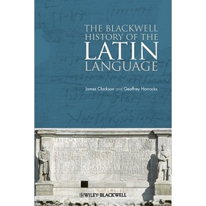 Blackwell History of the Latin Language | James Clackson (ISBN: 9781444339208)