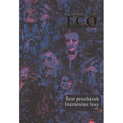 Šest procházek literárními lesy - Umberto Eco