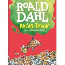 Akčan Tyrok - Roald Dahl, Quentin Blake ilustrácie