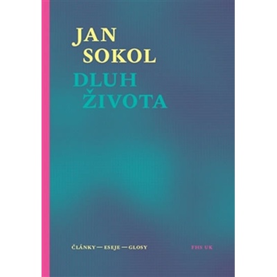 DLUH ŽIVOTA. ČLÁNKY,ESEJE,GLOSY - Sokol Jan