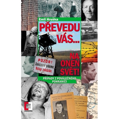 Převedu vásNa onen svět! - Případy z - Emil Hruška