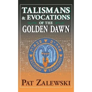 Talismans & Evocations of the Golden Dawn | Pat Zalewski (ISBN: 9781913660130)