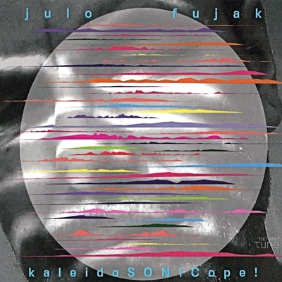 Fujak Julo - KaleidoSONICope! Digipack CD