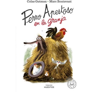 PERRO APESTOSO EN LA GRANJA | COLAS GUTMAN, MARC BOUTABANT (2022)