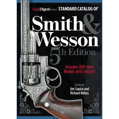 Standard Catalog of Smith & Wesson, 5th Edition | E05