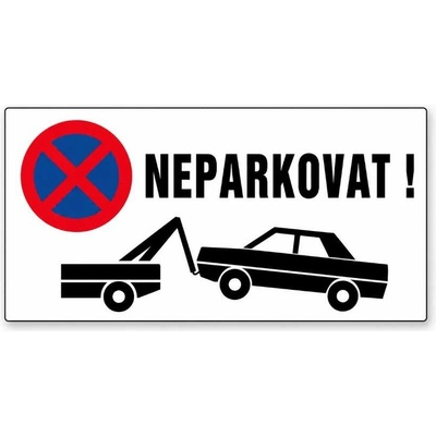 Cedule Neparkovat – zákaz parkování s možným odtahem - 30x15 cm / Hliníkový sendvič tl. 3mm cn2