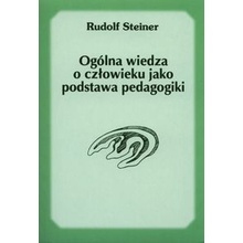 Ogólna wiedza o człowieku jako podstawa pedagogiki