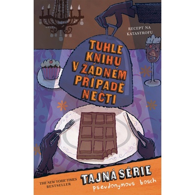 Tuhle knihu v žádném případě nečti - Pseudonymous Bosch, Gilbert Ford ilustrátor