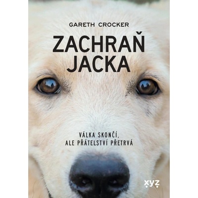 Zachraň Jacka - Válka skončí, ale přátelství přetrvá - Gareth Crocker