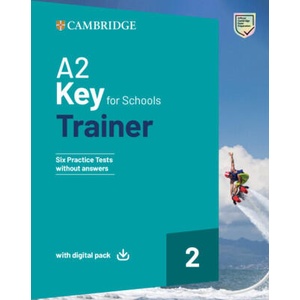 A2 KEY FOR SCHOOLS TRAINER 2 TRAINER WITHOUT ANSWERS WITH DIGITAL PACK | CAMBRIDGE (ISBN: 9781108902670)