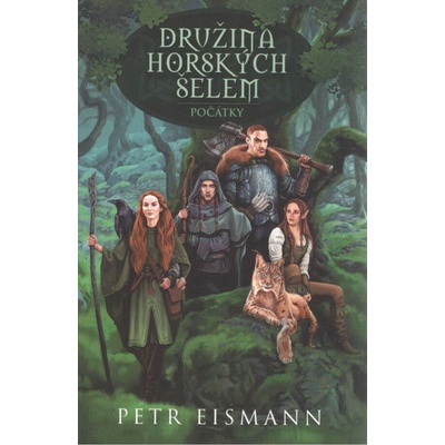 Družina horských šelem - Počátky - Petr Eismann