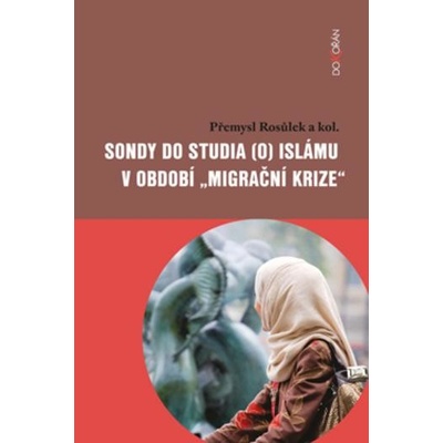 Sondy do studia o islámu v období - Přemysl Rosůlek