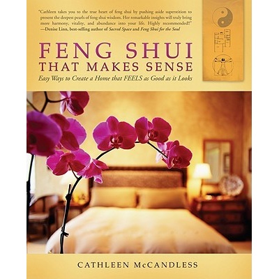Feng Shui That Makes Sense - Cathleen McCandless