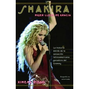 Shakira: Woman Full of Grace | Ximena Diego (ISBN: 9780743215992)