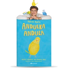 Andulka Andula – dětská kniha Patrika Hartla