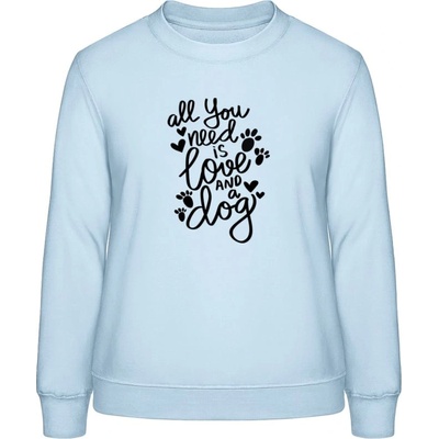 AWDis Sweat mikina Nápis All you need is love and a Dog Nebeská modrá