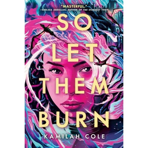 So Let Them Burn (2024)