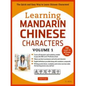 Learning Mandarin Chinese Characters Volume 1 (2017)