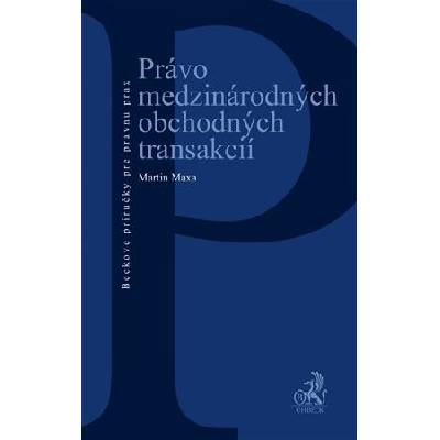 Maxa Martin - Právo medzinárodných obchodných transakcií