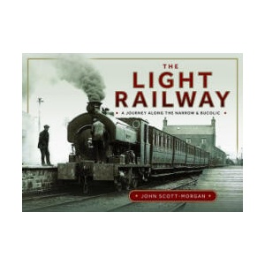 The Light Railway | Scott-Morgan, John (ISBN: 9781036106614)