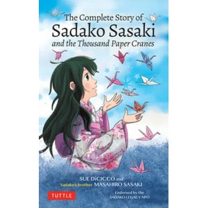 Complete Story of Sadako Sasaki | Sue Dicicco (ISBN: 9784805316177)
