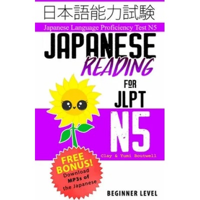 Japanese Reading for JLPT N5: Master the Japanese Language Proficiency Test N5