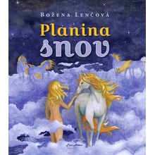 Planina snov - Božena Lenčová