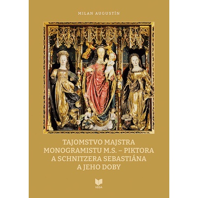 Tajomstvo majstra monogramistu M.S - Milan Augustín