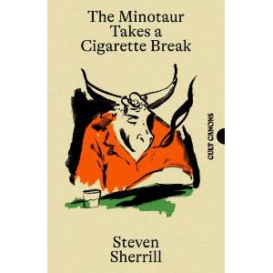 The Minotaur Takes A Cigarette Break (ISBN: 9781837264018)