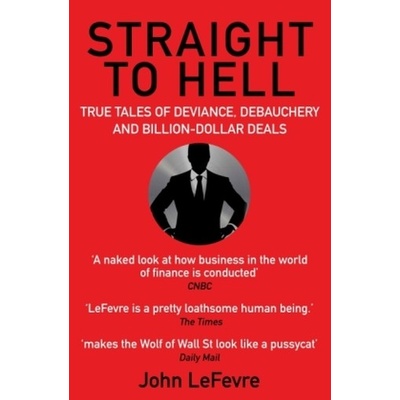 Straight to Hell - LeFevre John