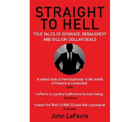 Straight to Hell - LeFevre John