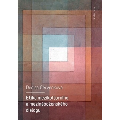 Karolinum Etika mezikulturního a mezináboženského dialogu