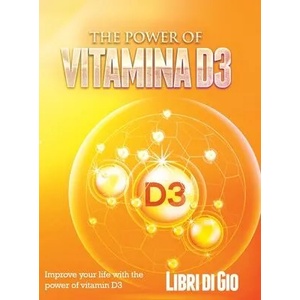 Power of Vitamina D3 | I Libri di Gio (ISBN: 9781803073293)