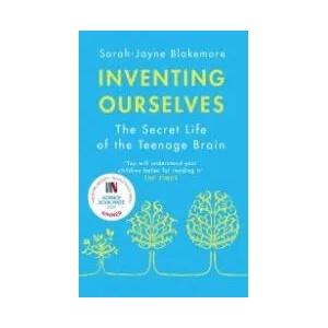 Inventing Ourselves | Sarah-Jayne Blakemore (0000)