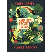 Fanatical About Frogs Davey Owen