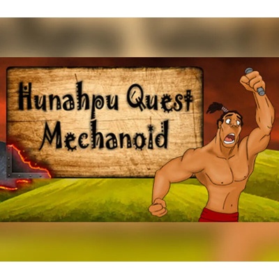 Hunahpu Quest. Mechanoid